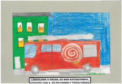 Kolészár Botond (10 éves, Nyíregyháza TINI’ART Képzős Műhely és a FREE DANCE Művészeti Iskola): Lángolnak a házak, ez már katasztrófa, szükség van a jól felszerelt tűzoltókra! Felkészítő: Nagy Zoltán